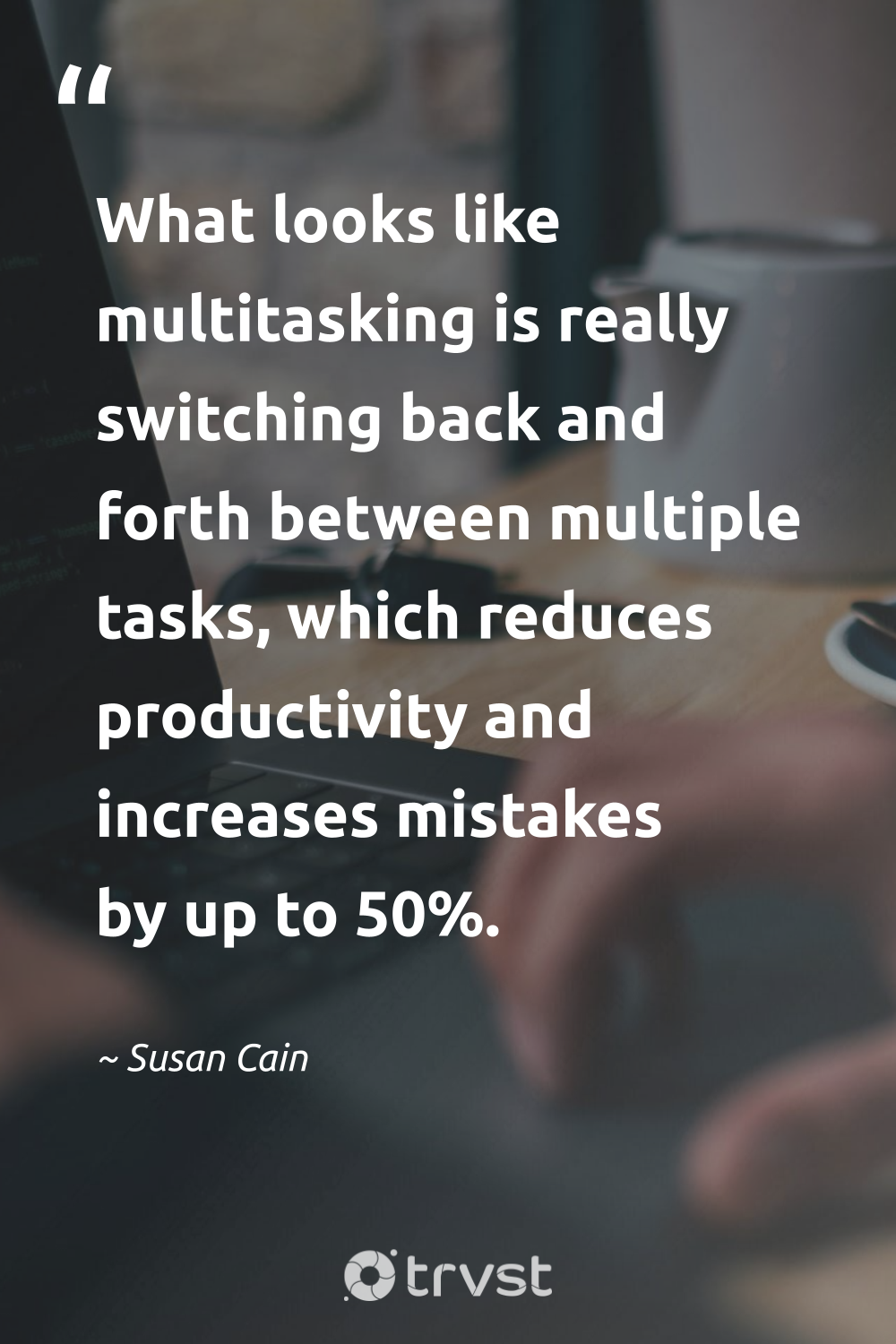 55 Productivity Quotes For Managing Time And Energy